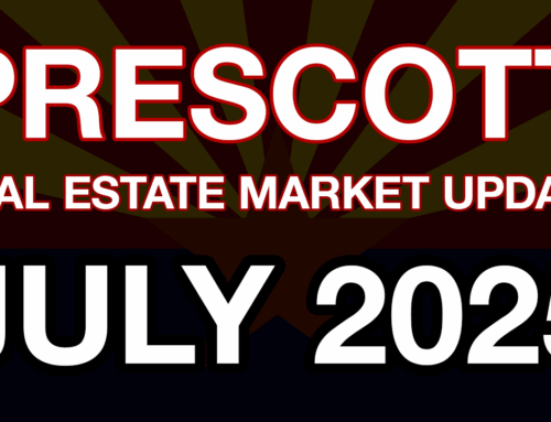 Is Now the Best Time to Buy in Prescott? – Prescott Arizona Real Estate Market Update